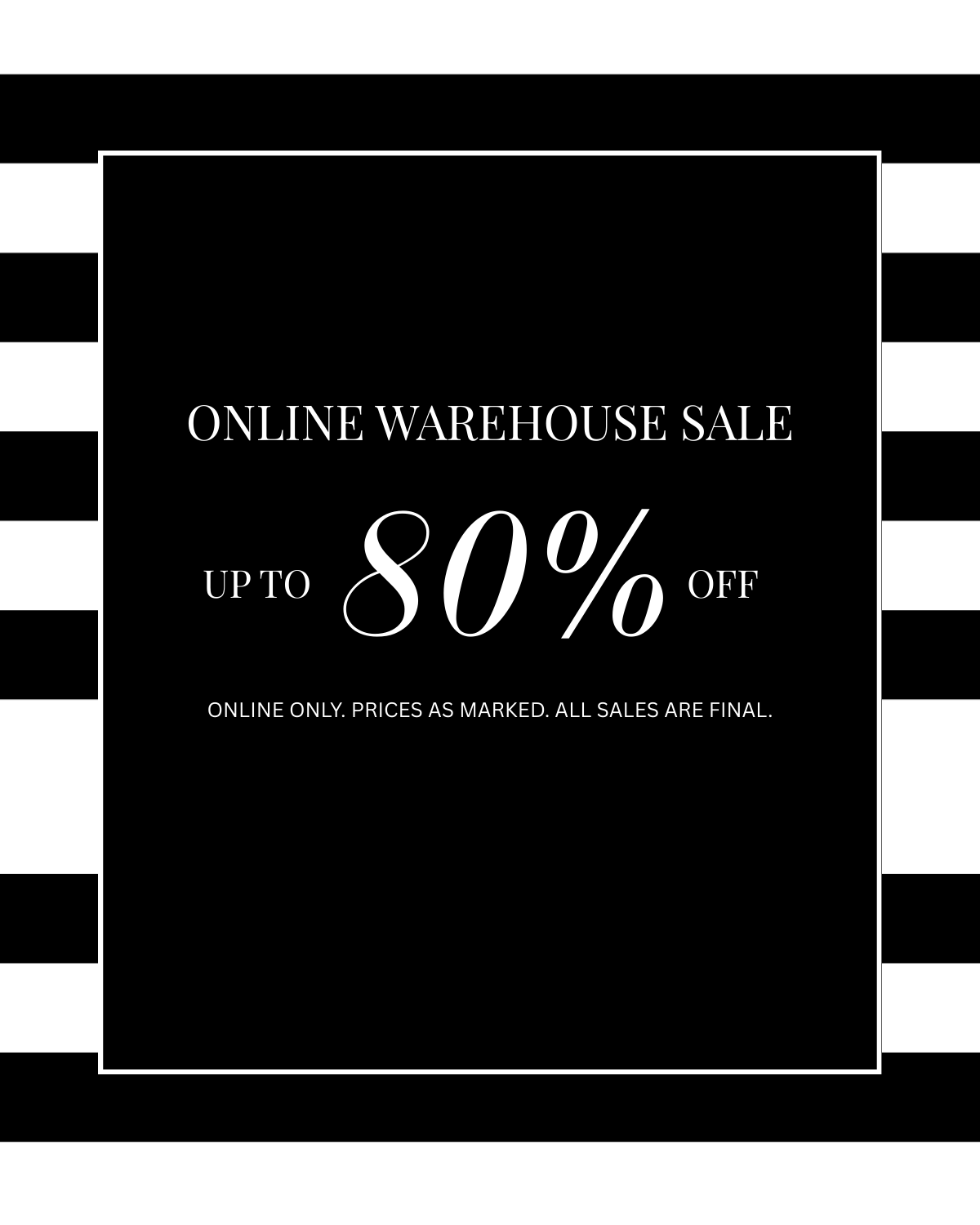 ONLINE WAREHOUSE SALE UP TO 80% OFF